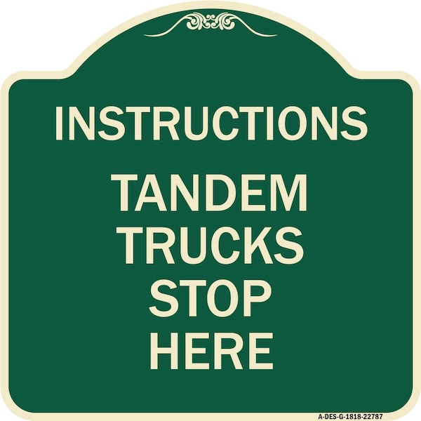 Signmission Truck Instructions Tandem Trucks Stop Here Heavy-Gauge Aluminum Sign, 18" x 18", G-1818-22787 A-DES-G-1818-22787 - main